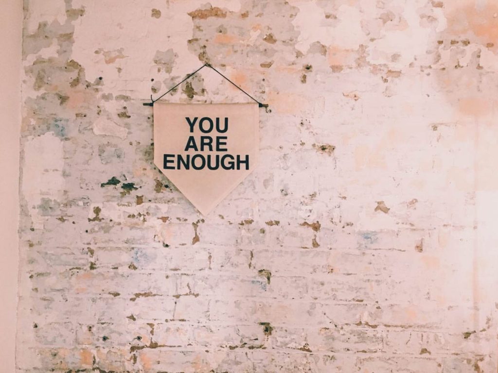 you are enough